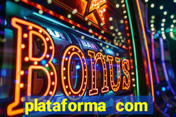 plataforma com bonus de cadastro fortune tiger